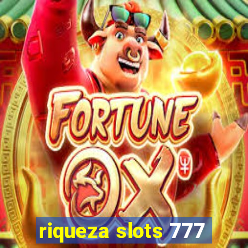 riqueza slots 777